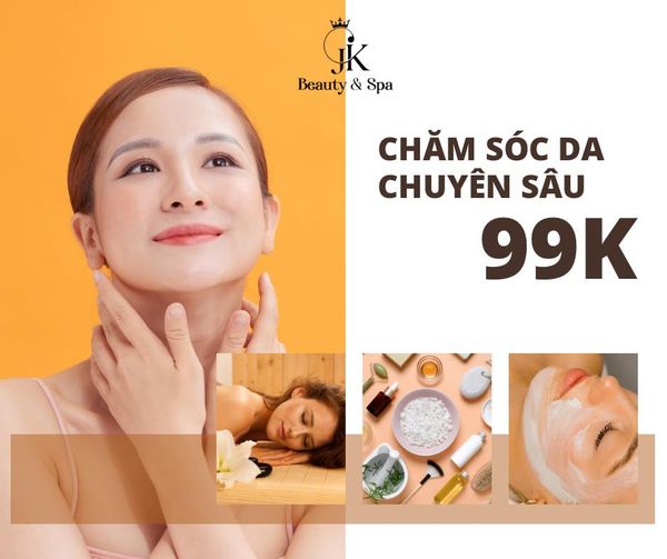 Trải nghiệm chăm sóc da chuyên sâu 99k
